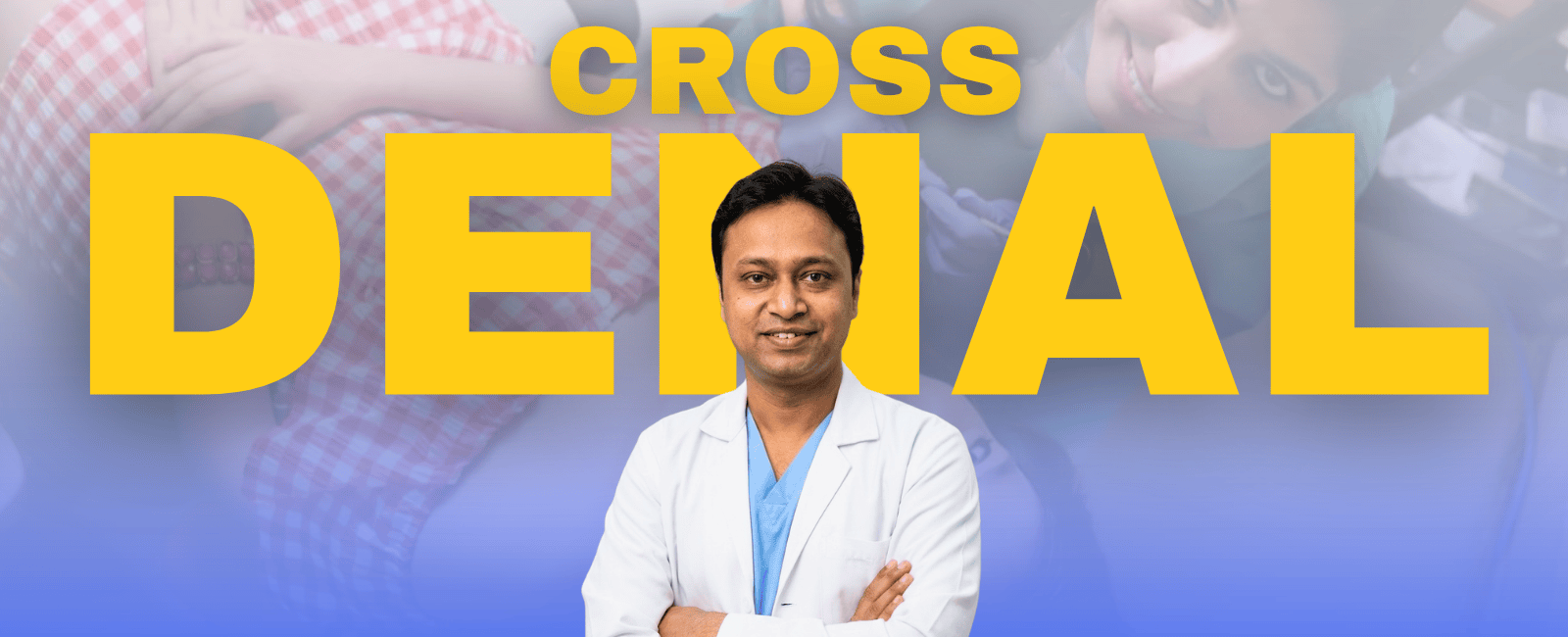 Cross Dental Gardanibagh Patna - Best Dental Clinic in Bihar for RCT, Dental Implants & Teeth Whitening